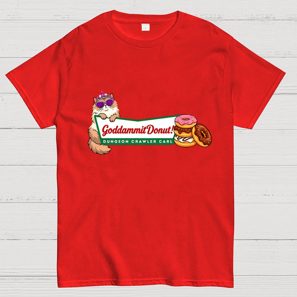 Goddammit Donut Dungeon Crawler Carl  T-Shirt