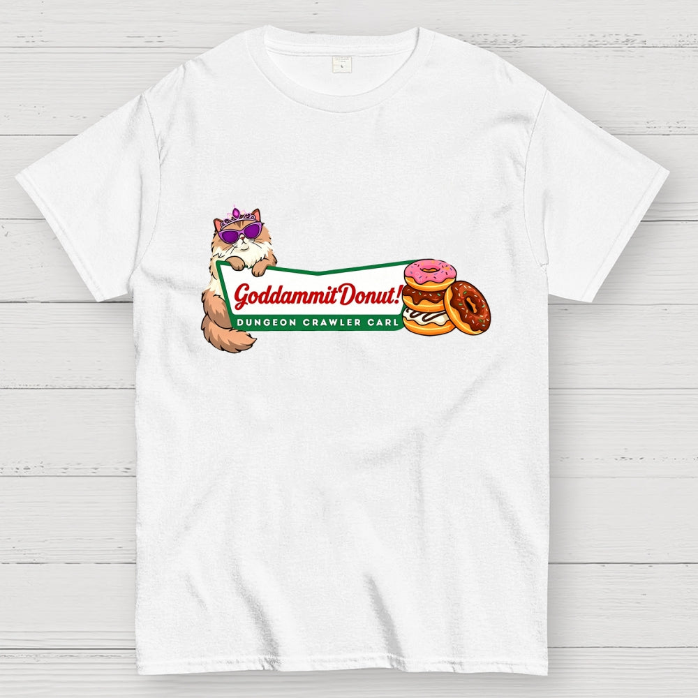 Goddammit Donut Dungeon Crawler Carl  T-Shirt