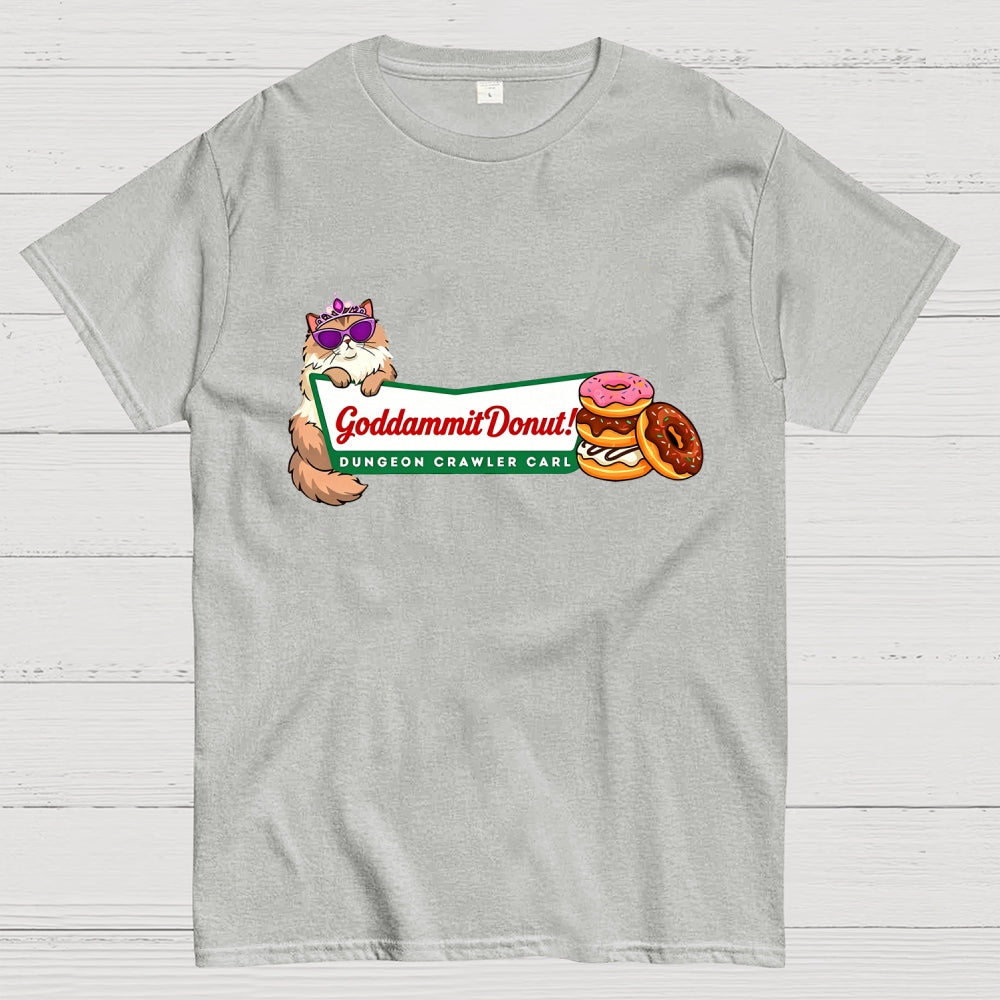 Goddammit Donut Dungeon Crawler Carl  T-Shirt