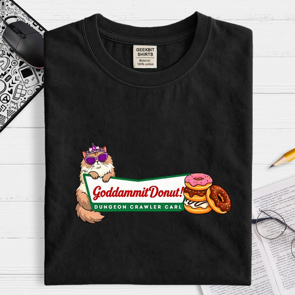 Goddammit Donut Dungeon Crawler Carl  T-Shirt