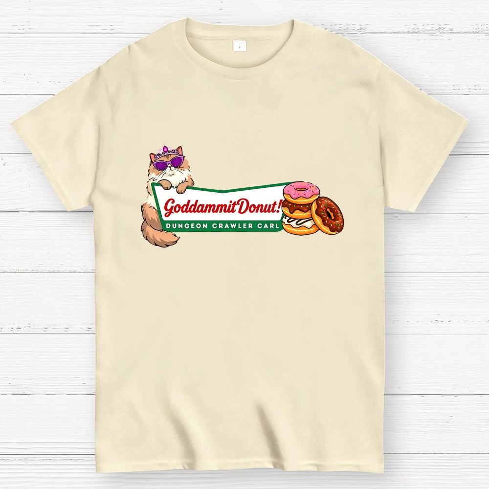 Goddammit Donut Dungeon Crawler Carl  T-Shirt