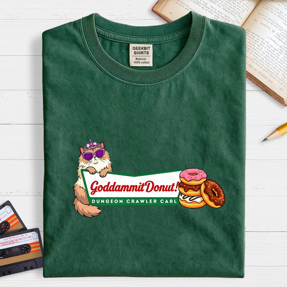 Goddammit Donut Dungeon Crawler Carl  T-Shirt
