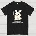Peace was never an option  T-Shirt