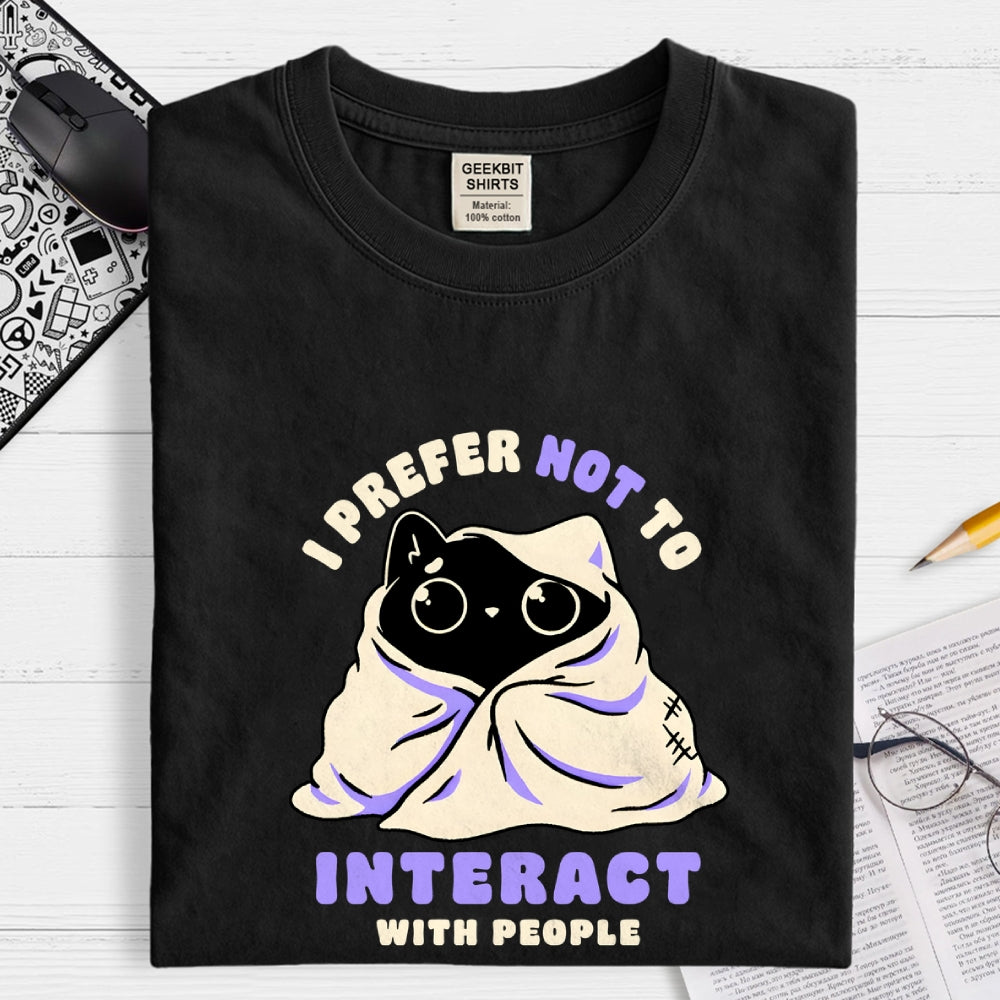 Not To Interact With People  T-Shirt