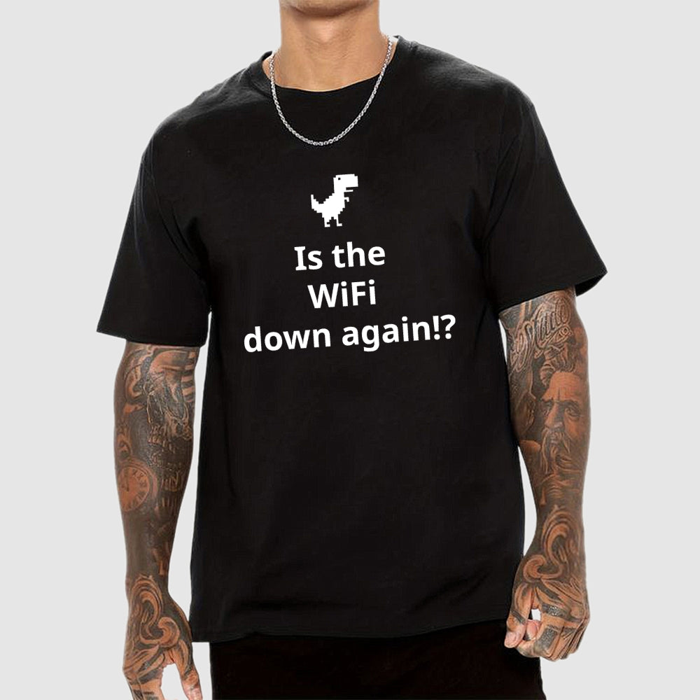 Is the WiFi down again！？ T-Shirt