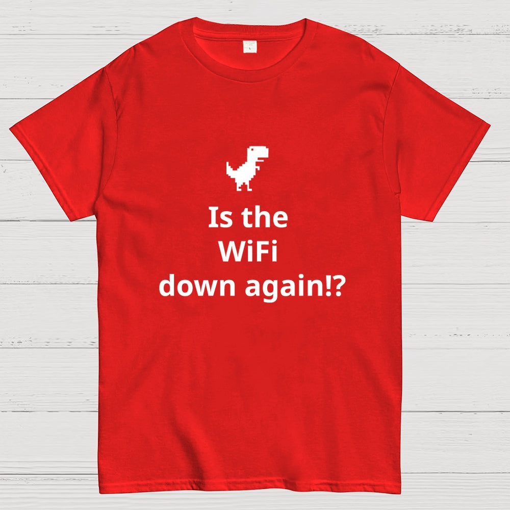 Is the WiFi down again！？ T-Shirt