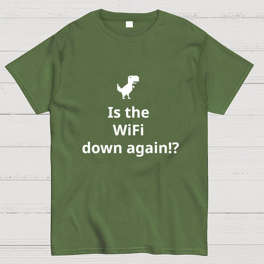 Is the WiFi down again！？ T-Shirt