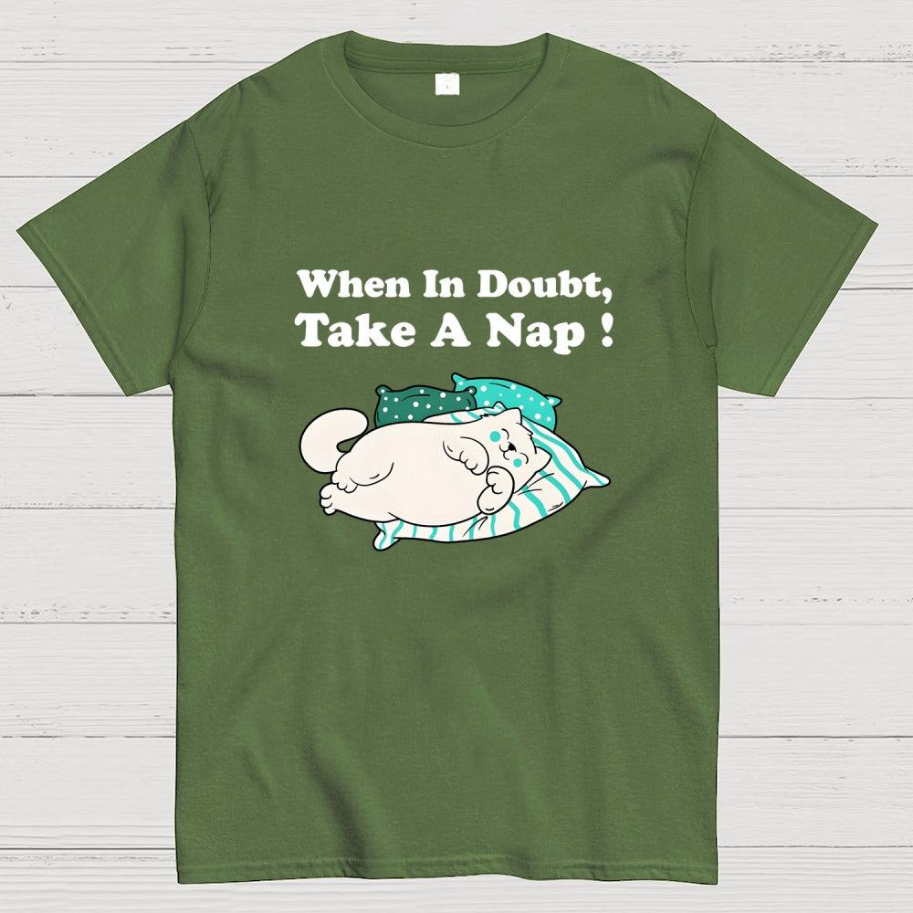 When In Doubt, Take A Nap !  T-Shirt