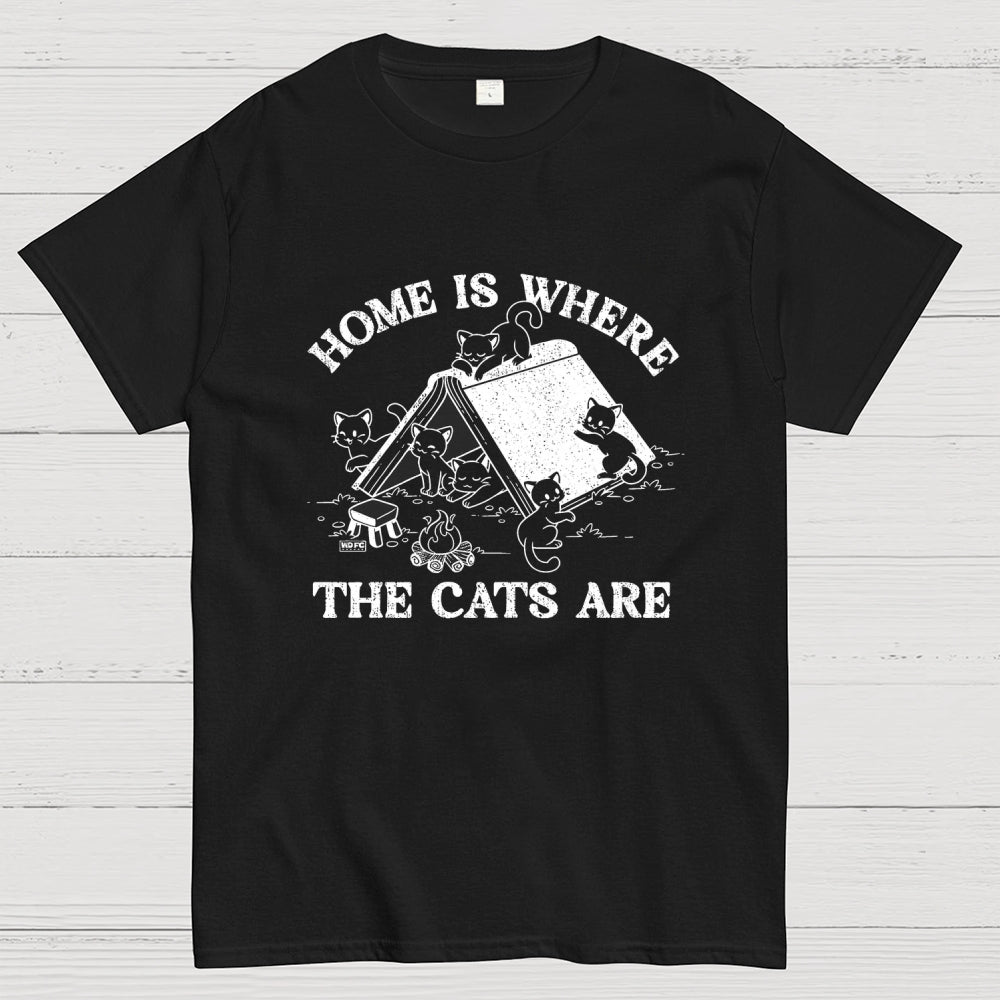 Home Is Where The Cats Are  T-Shirt