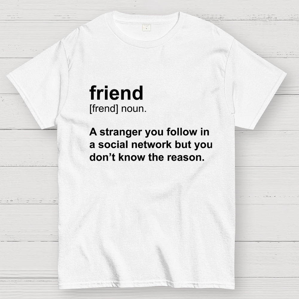 Friend Definition  T-Shirt