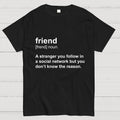 Friend Definition  T-Shirt