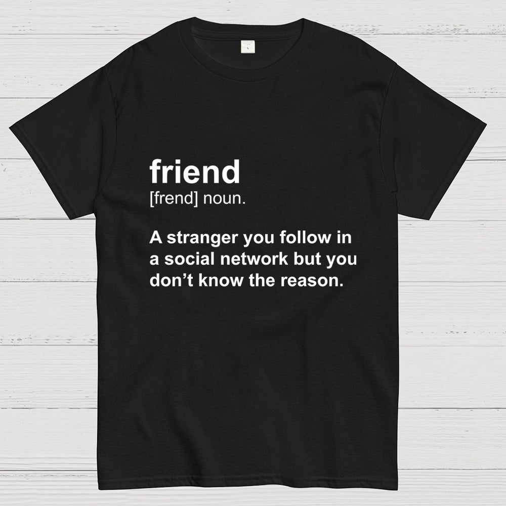 Friend Definition  T-Shirt