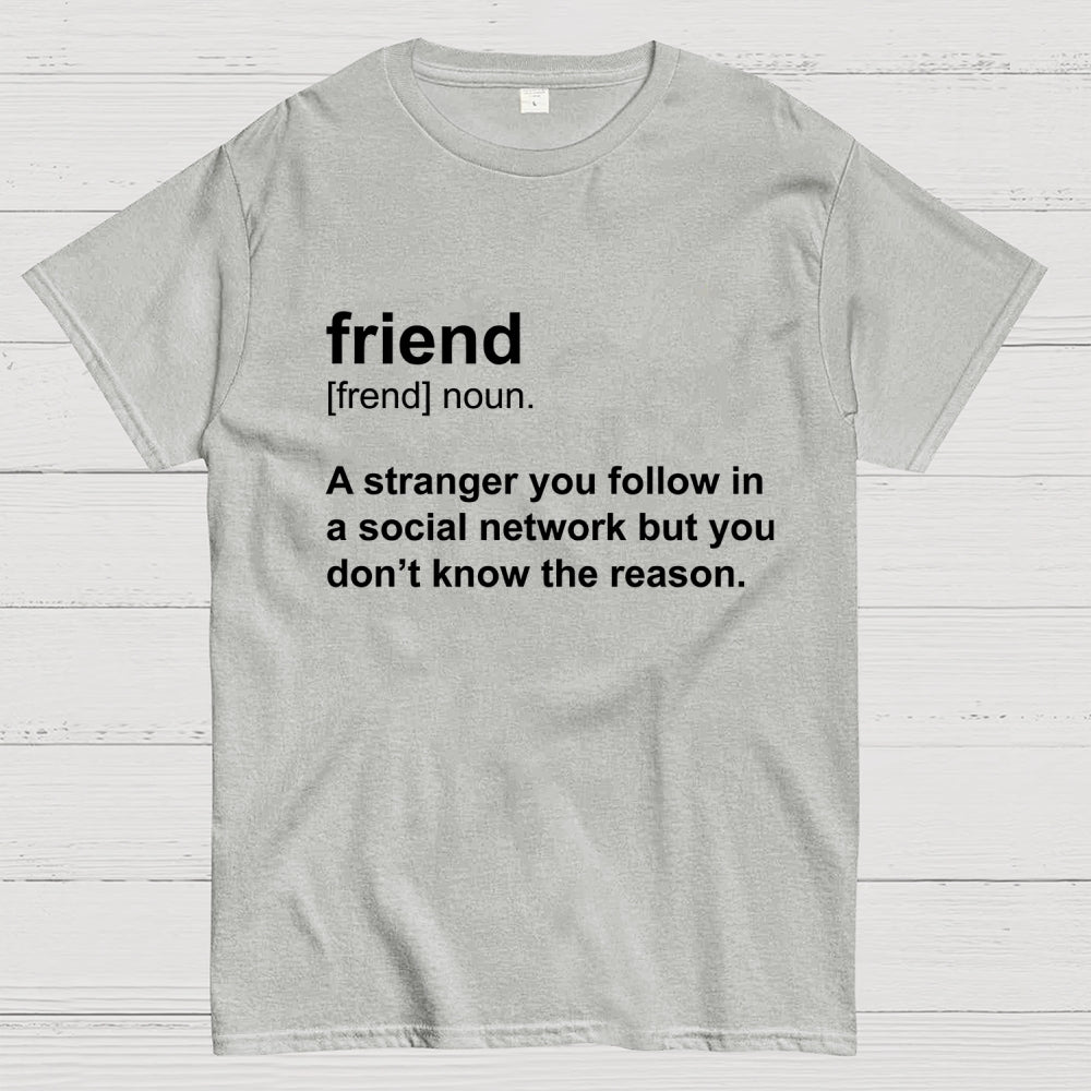Friend Definition  T-Shirt