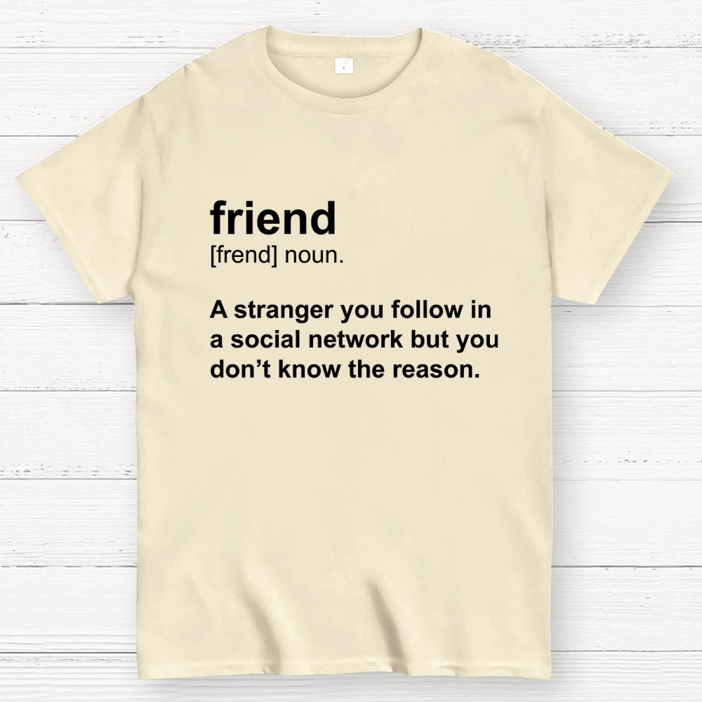 Friend Definition  T-Shirt