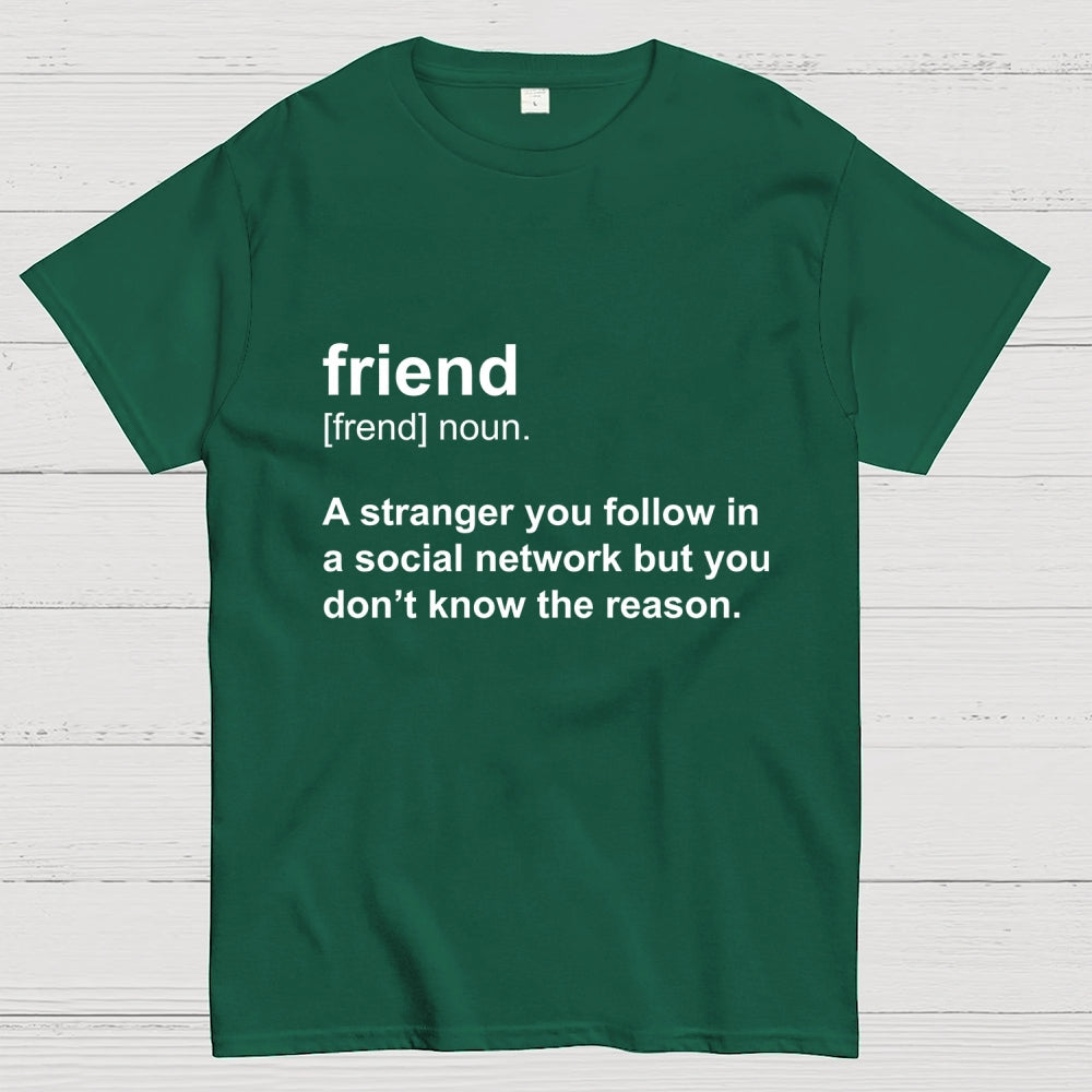 Friend Definition  T-Shirt