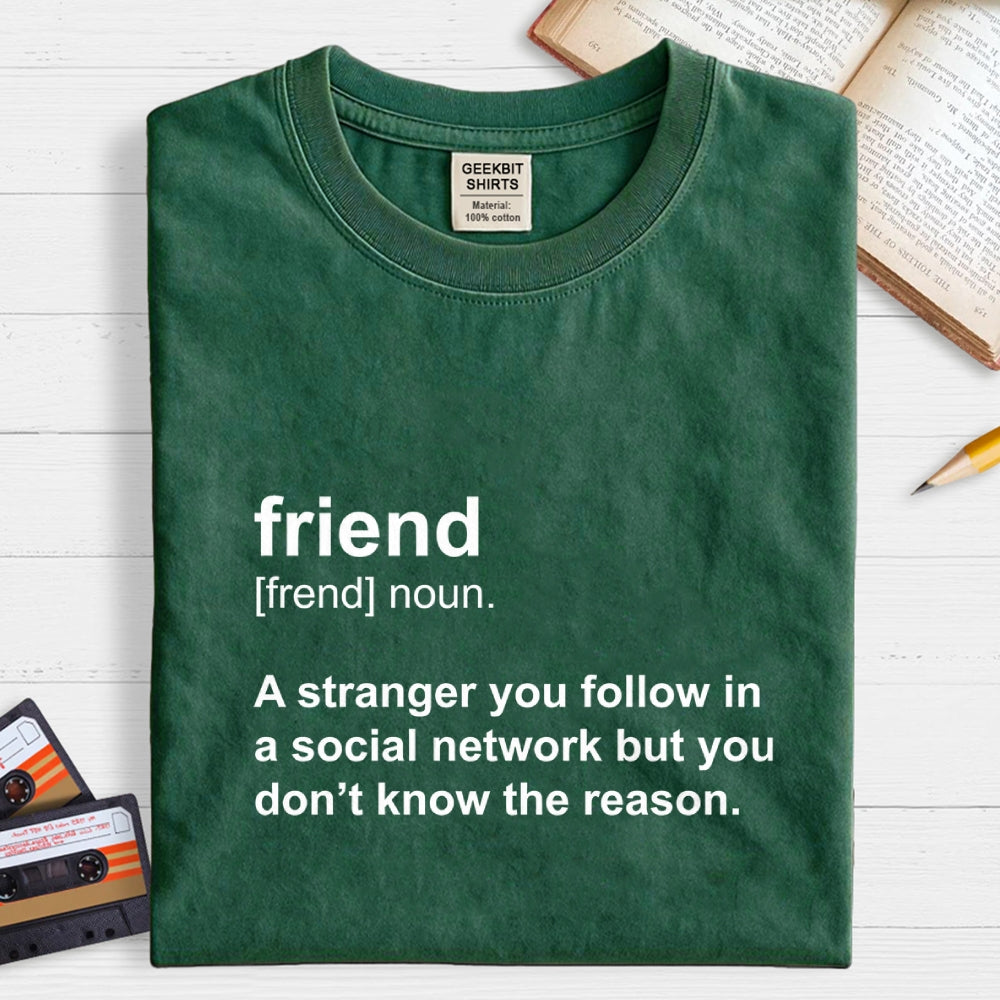 Friend Definition  T-Shirt