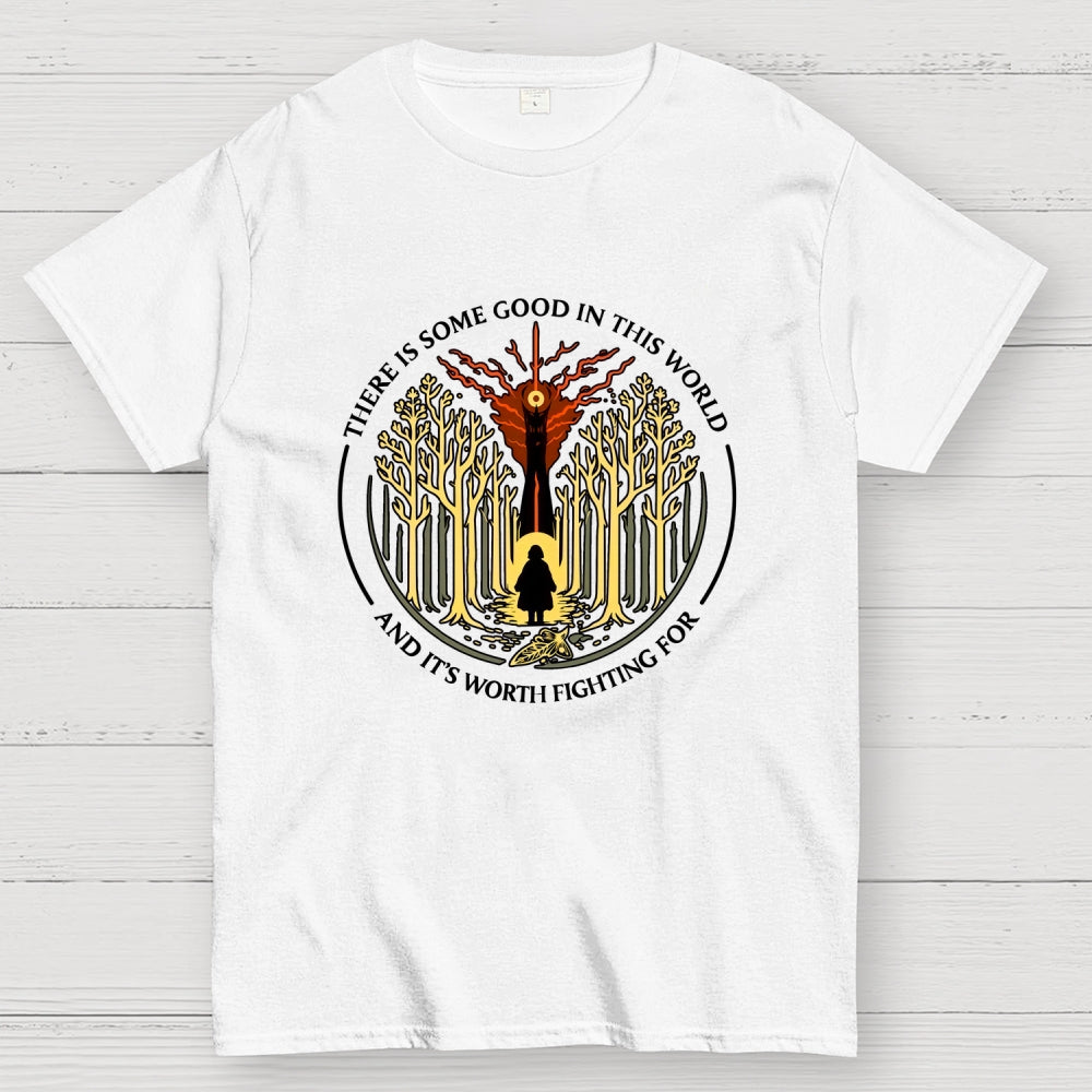 There Is Some Good In This World  T-Shirt