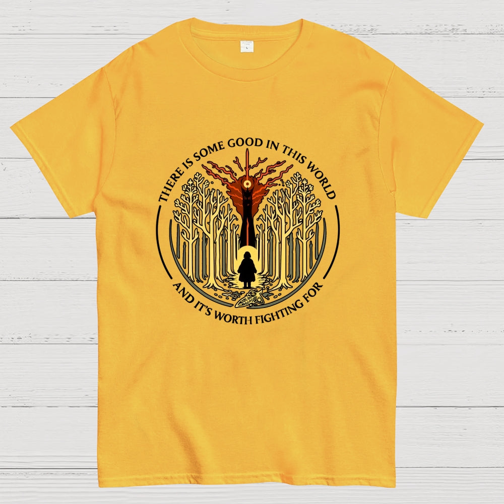 There Is Some Good In This World  T-Shirt
