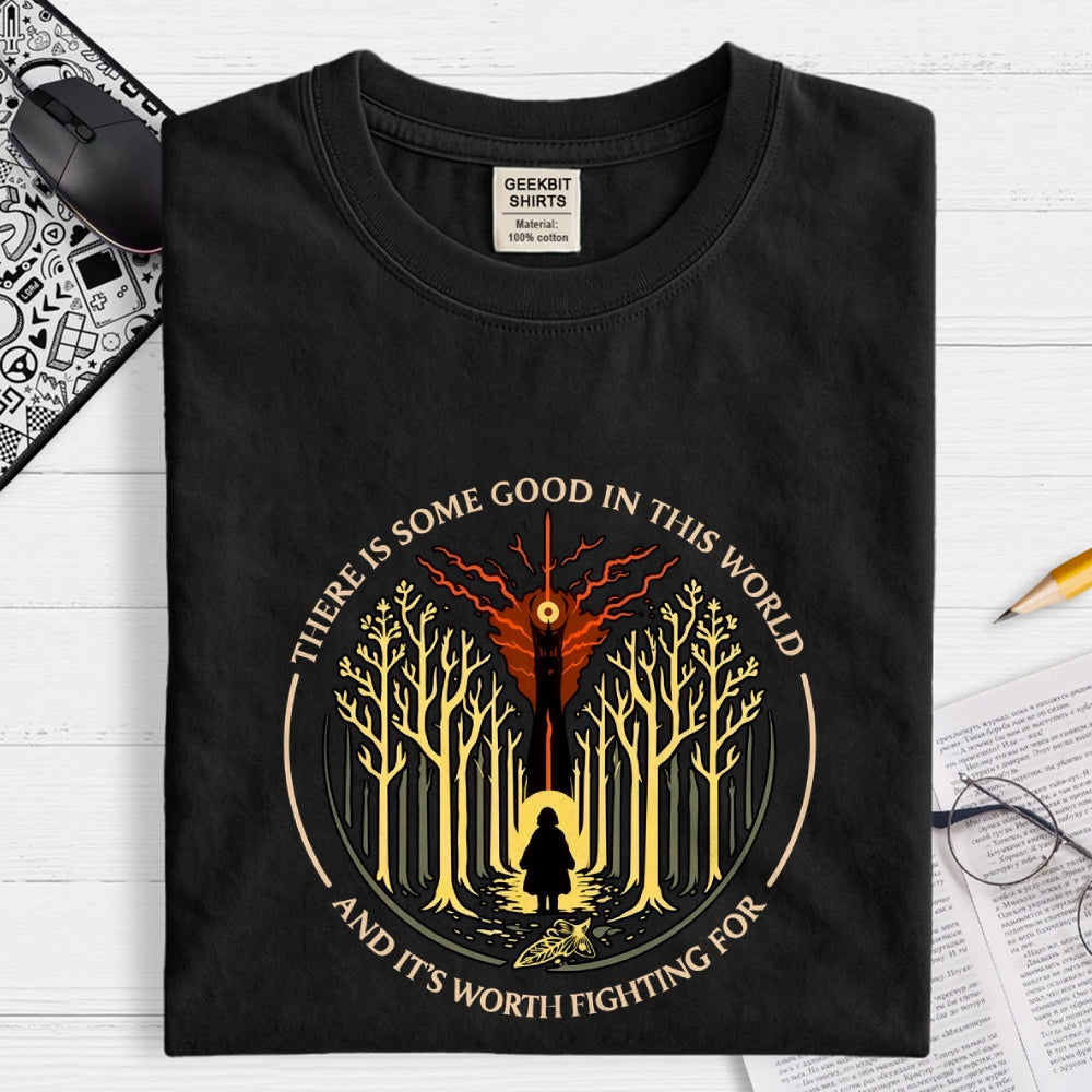 There Is Some Good In This World  T-Shirt