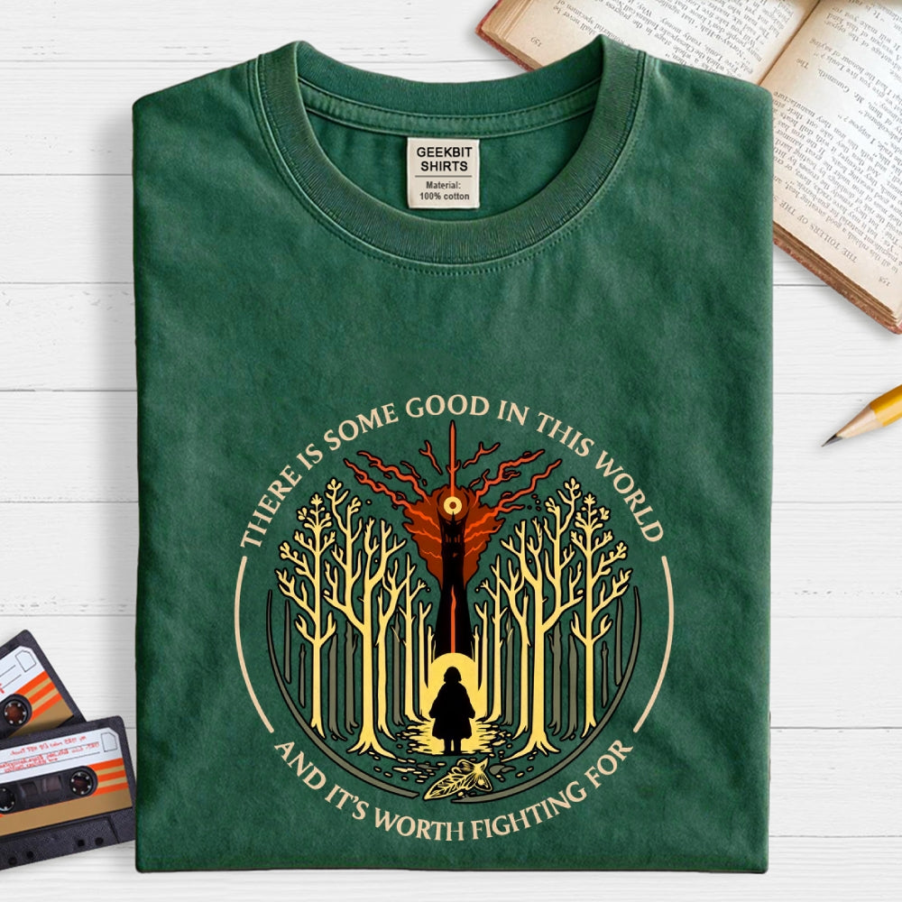 There Is Some Good In This World  T-Shirt