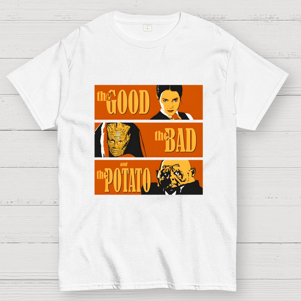 the GOOD the BAD and the POTATO  T-Shirt