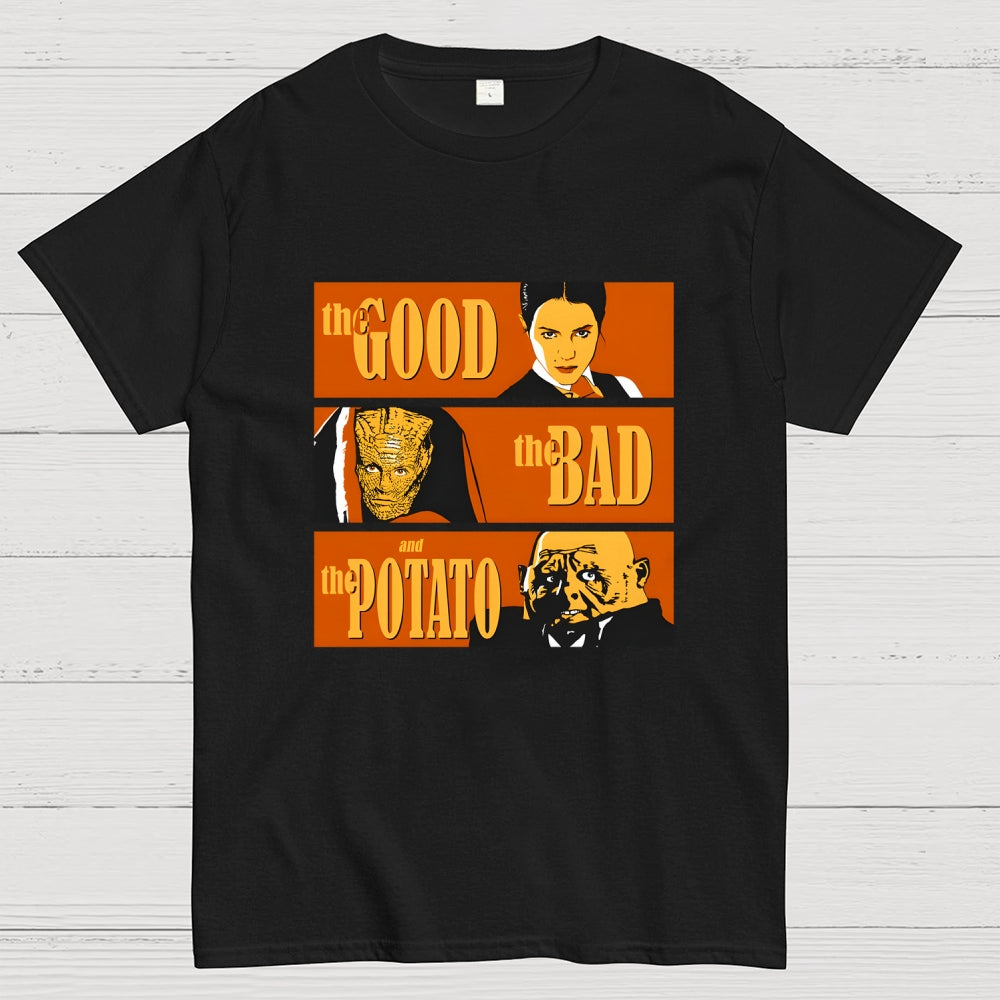 the GOOD the BAD and the POTATO  T-Shirt