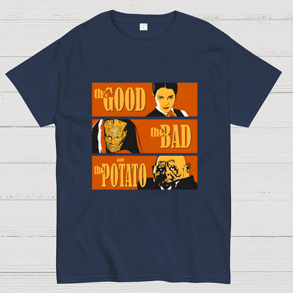 the GOOD the BAD and the POTATO  T-Shirt