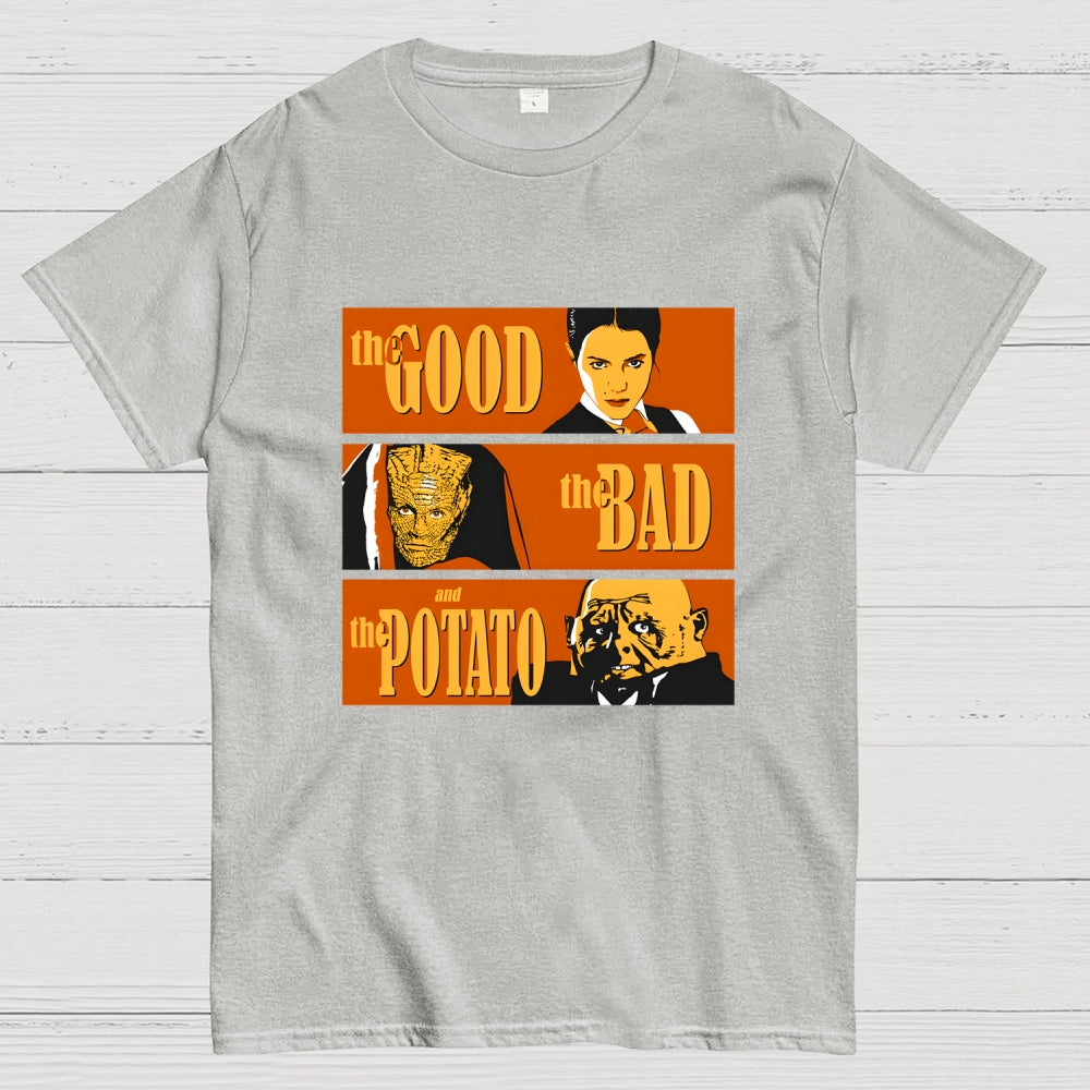 the GOOD the BAD and the POTATO  T-Shirt