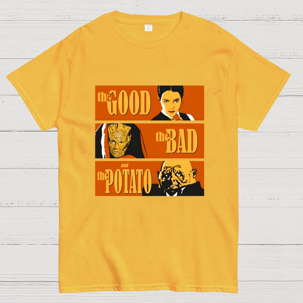 the GOOD the BAD and the POTATO  T-Shirt