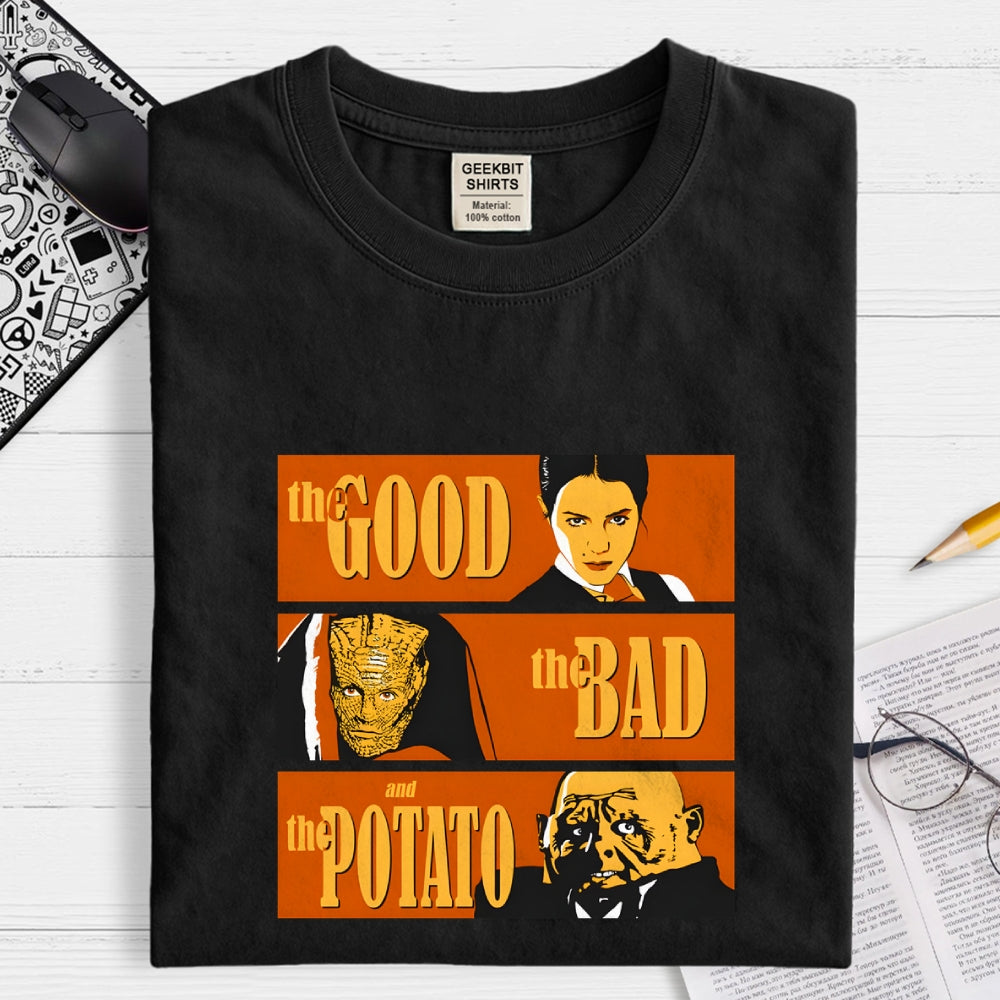 the GOOD the BAD and the POTATO  T-Shirt