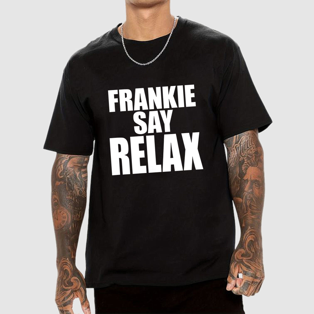 Relax Frankie   T-Shirt