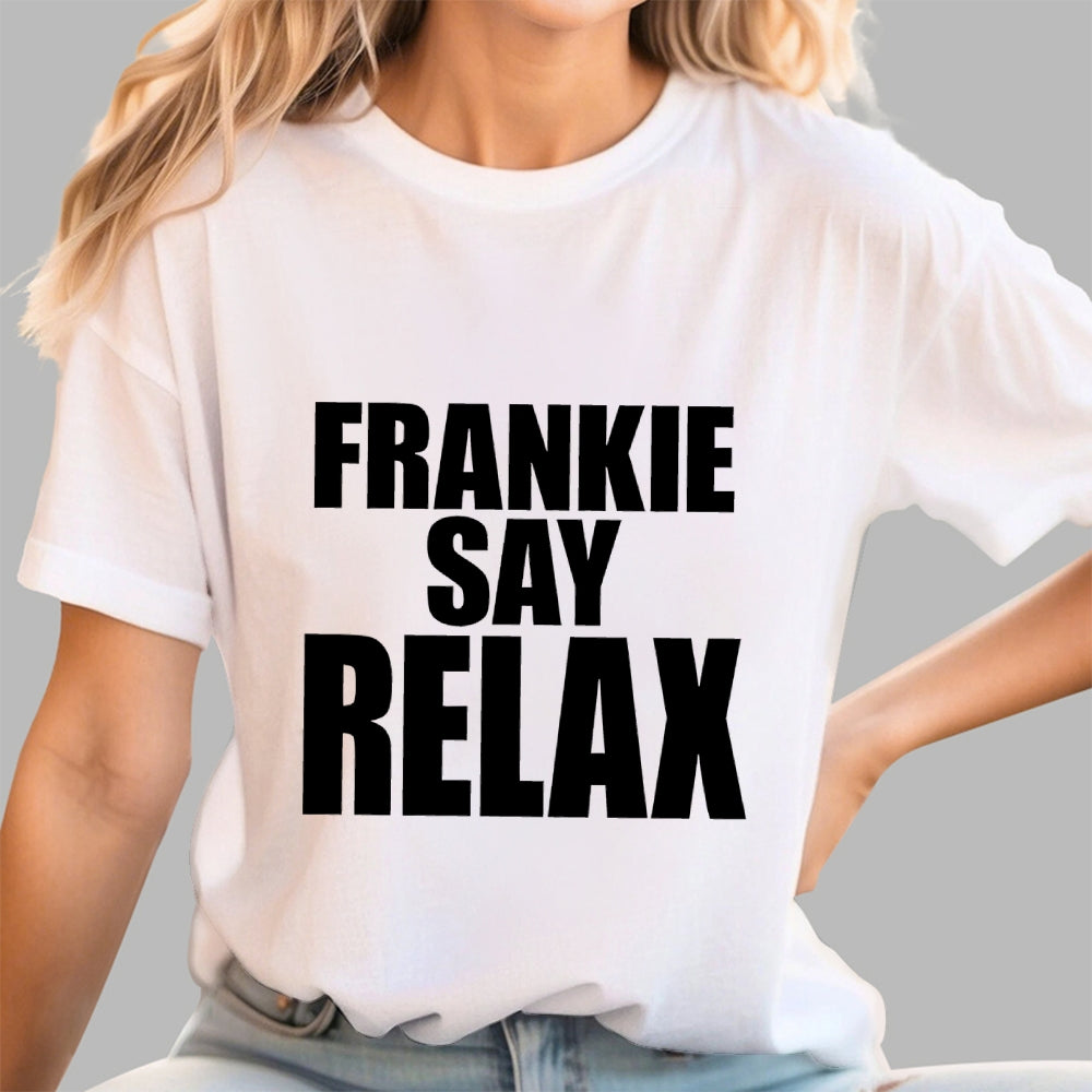 Relax Frankie   T-Shirt