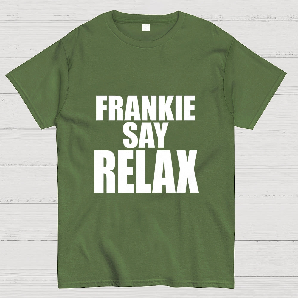 Relax Frankie   T-Shirt