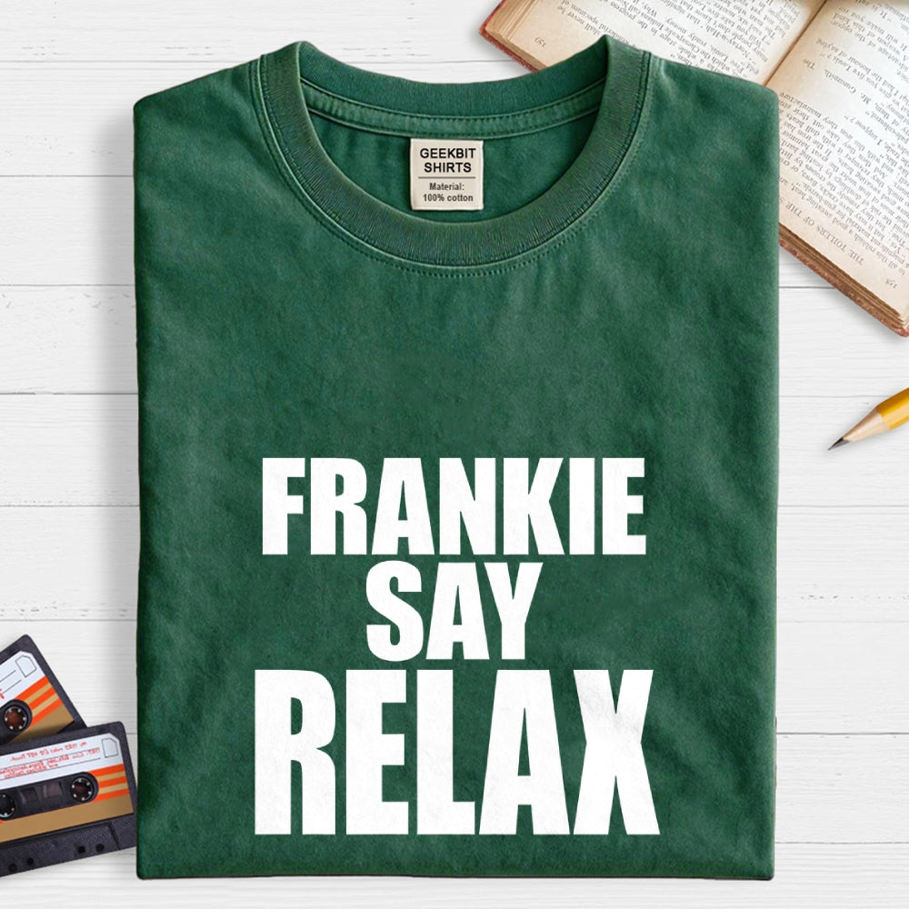 Relax Frankie   T-Shirt