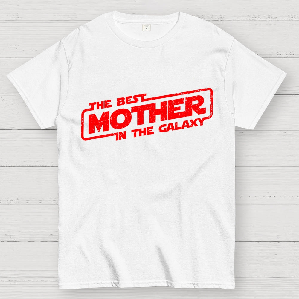 The Best Mother In The Galaxy  T-Shirt