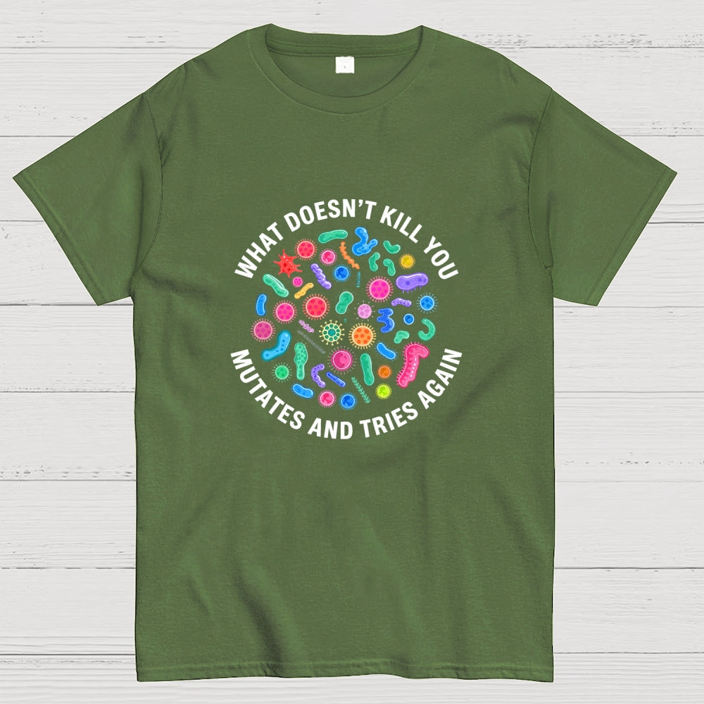 Mutates And Tries Again  T-Shirt