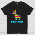 I’d Hit That Piñata Humor  T-Shirt
