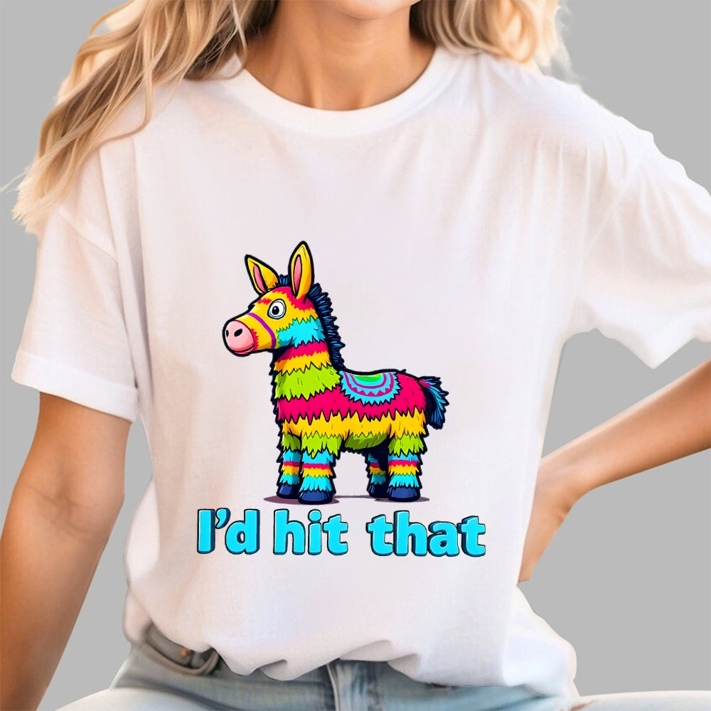 I’d Hit That Piñata Humor  T-Shirt