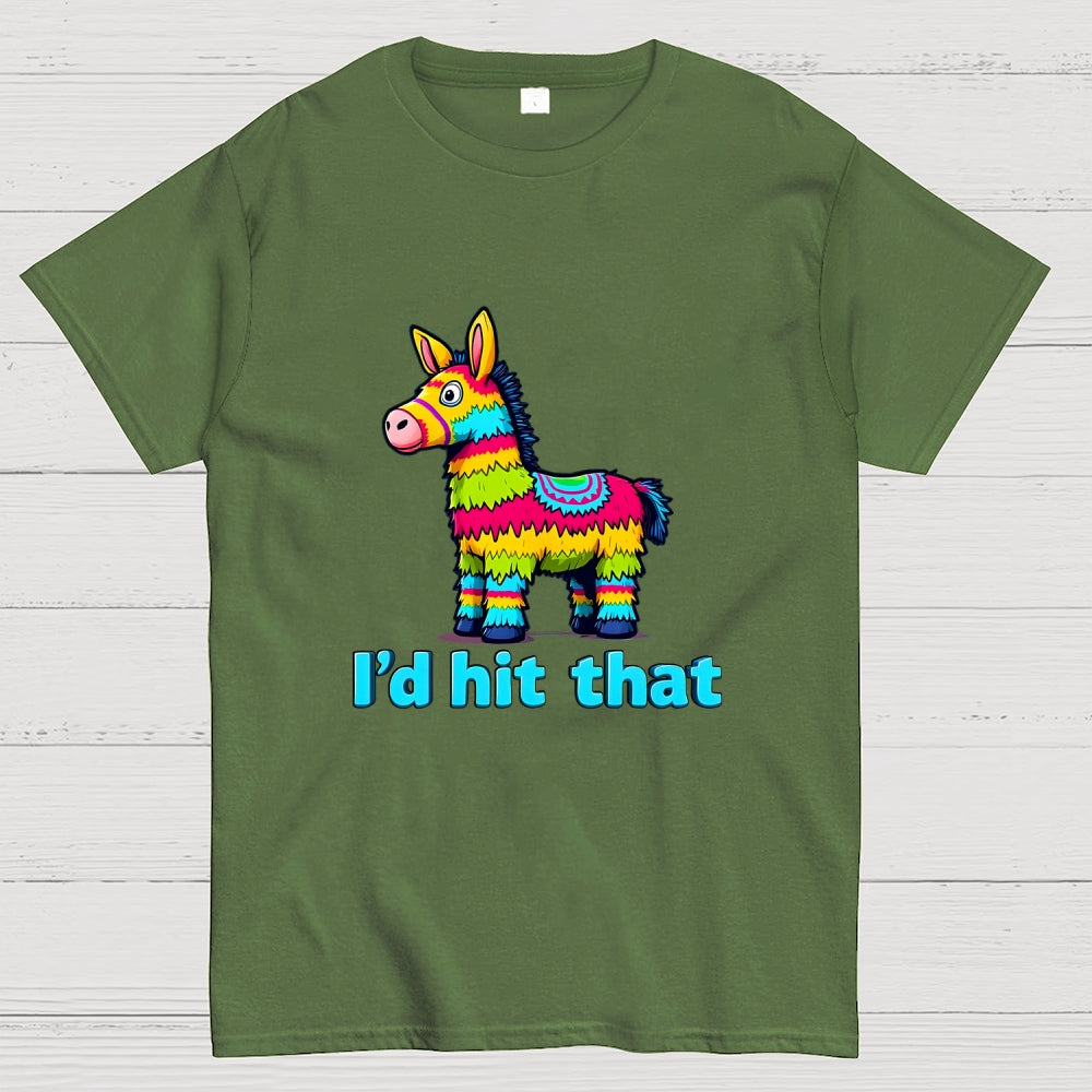 I’d Hit That Piñata Humor  T-Shirt