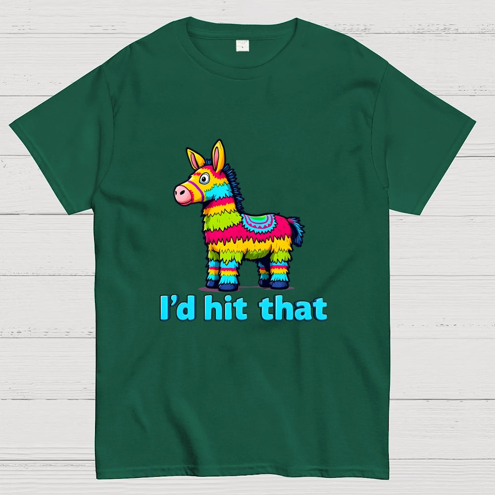 I’d Hit That Piñata Humor  T-Shirt