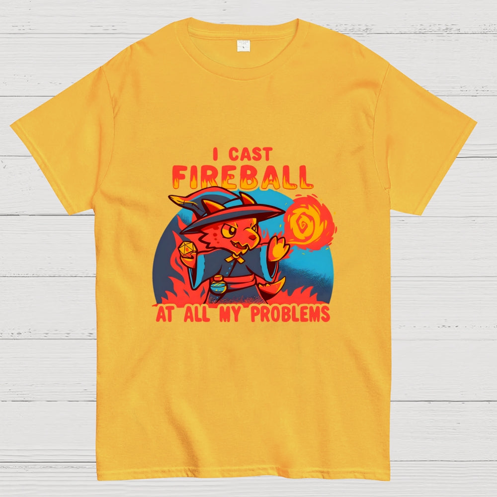 I Cast Fireball At All My Problems  T-Shirt