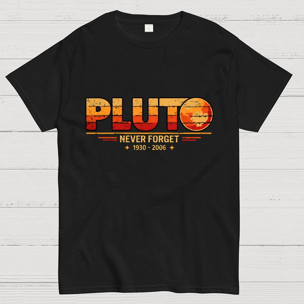 Never Forget Pluto  T-Shirt