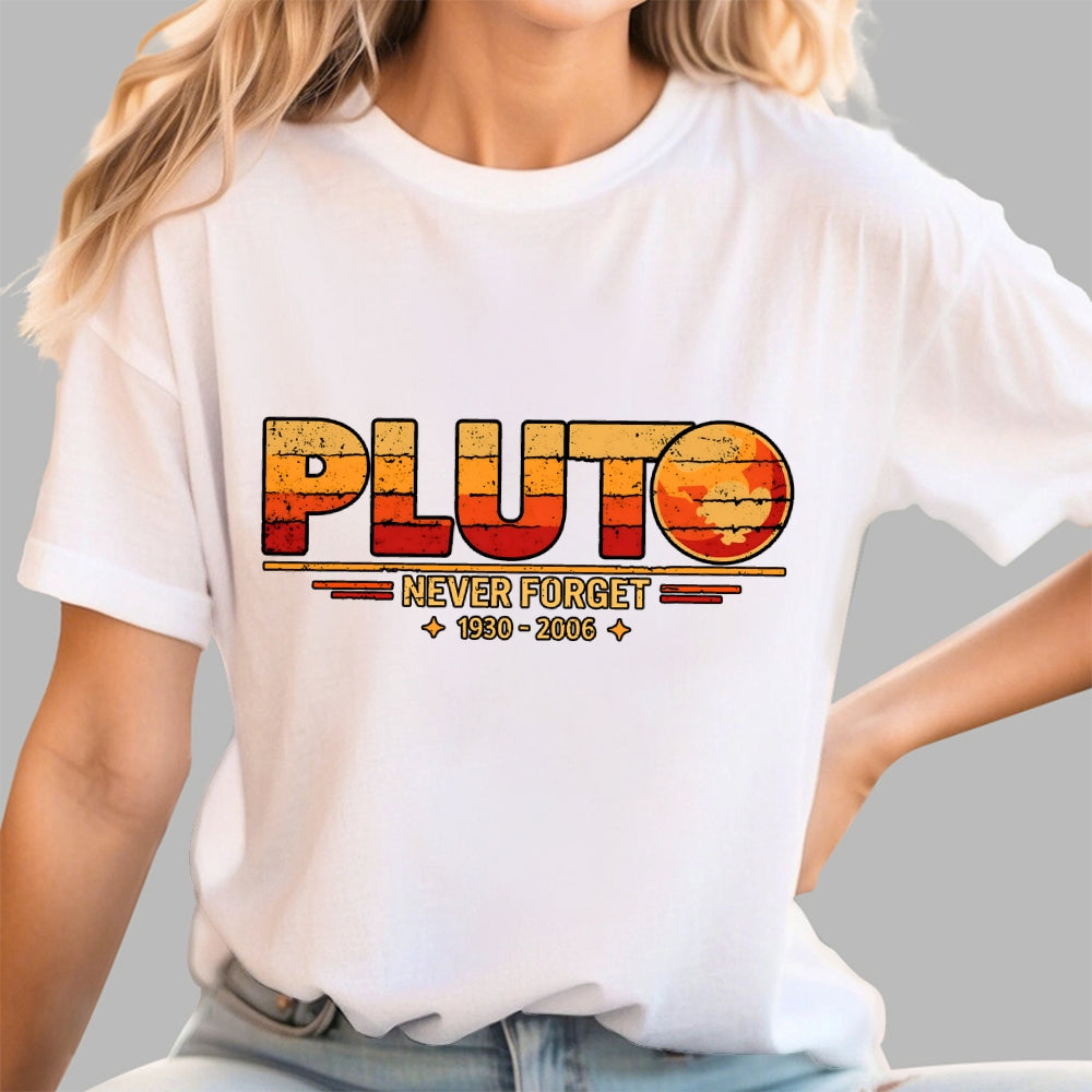 Never Forget Pluto  T-Shirt