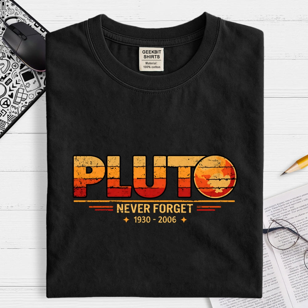Never Forget Pluto  T-Shirt