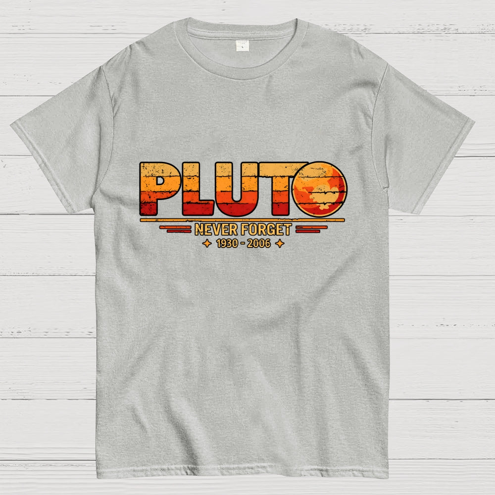 Never Forget Pluto  T-Shirt