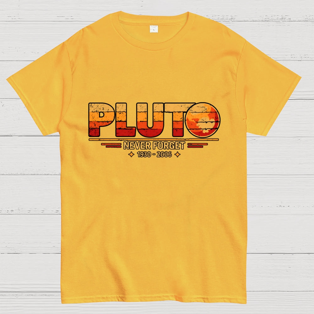 Never Forget Pluto  T-Shirt