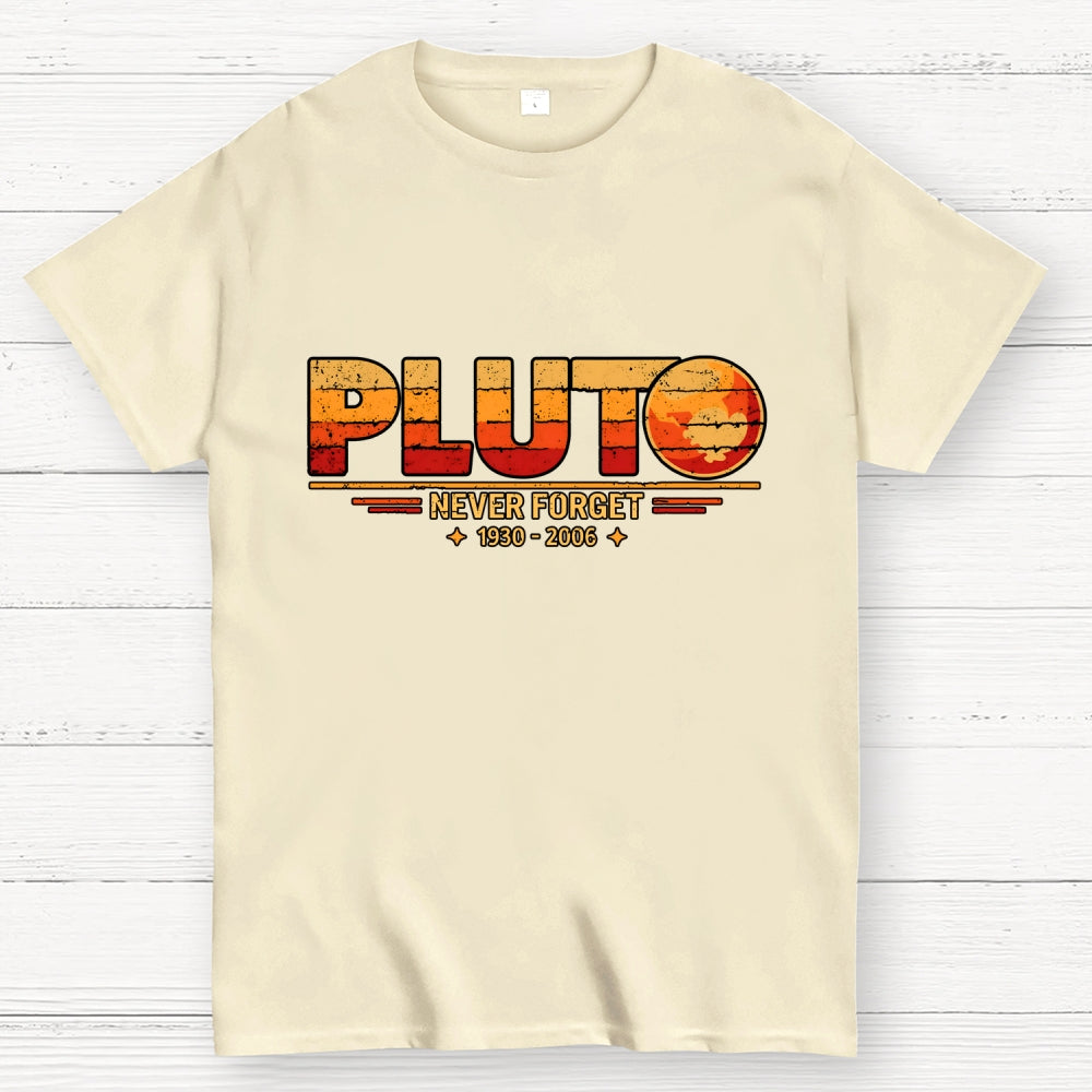 Never Forget Pluto  T-Shirt