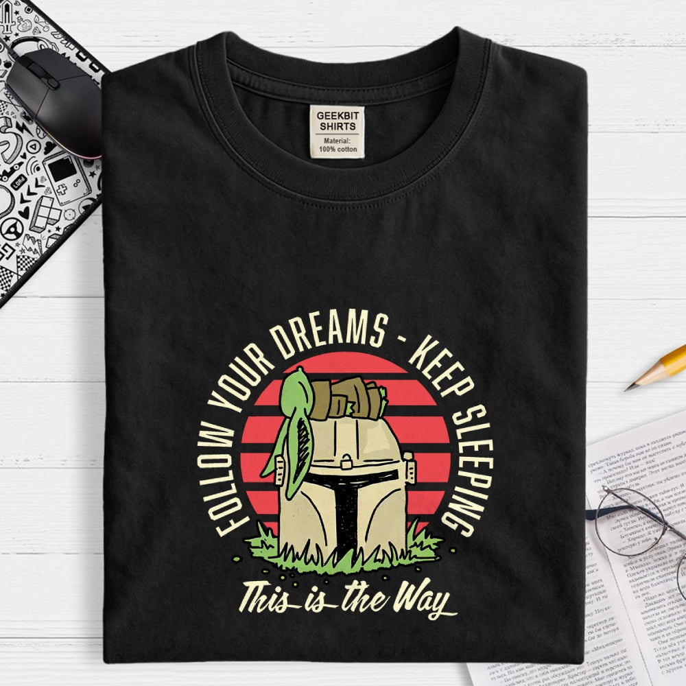 Keep Sleeping  T-Shirt