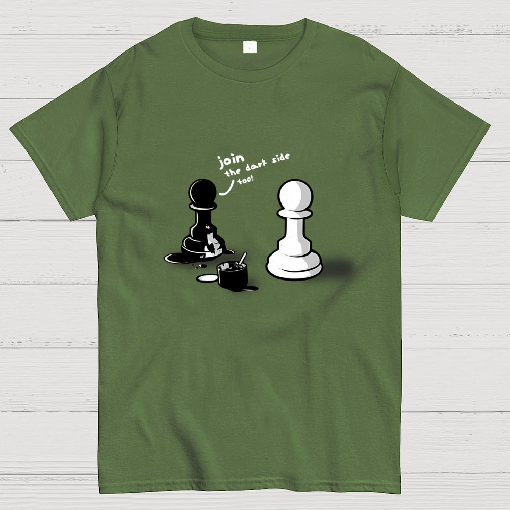 Join The Dark Side  T-Shirt