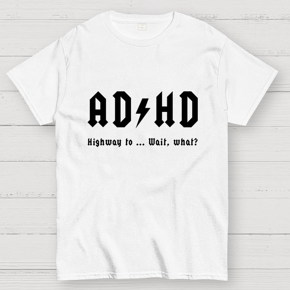 AD HD  T-Shirt